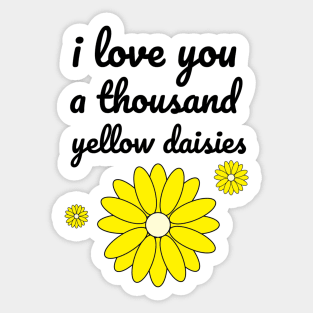A Thousand Yellow Daisies Sticker